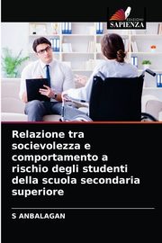 Relazione tra socievolezza e comportamento a rischio degli studenti della scuola secondaria superiore, ANBALAGAN S