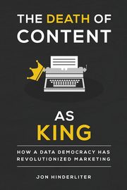 The Death of Content As King, Hinderliter Jon