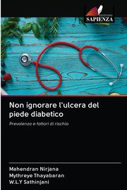 Non ignorare l'ulcera del piede diabetico, Nirjana Mahendran