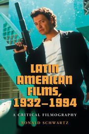 Latin American Films, 1932-1994, Schwartz Ronald