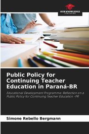 Public Policy for Continuing Teacher Education in Paran-BR, Bergmann Simone Rebello
