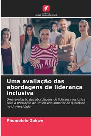 Uma avalia?o das abordagens de liderana inclusiva, Zakwe Phumelele