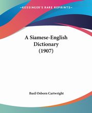 A Siamese-English Dictionary (1907), Cartwright Basil Osborn