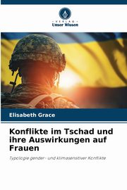 Konflikte im Tschad und ihre Auswirkungen auf Frauen, Grace Elisabeth