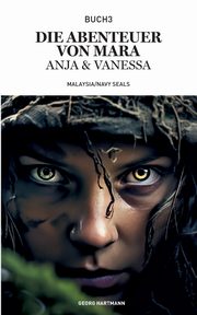 Die Abenteuer von Mara, Anja und Vanessa, Hartmann Georg