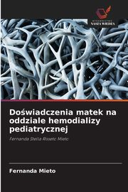 Dowiadczenia matek na oddziale hemodializy pediatrycznej, Mieto Fernanda