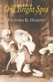 One Bright Spot, Haskins Victoria K.