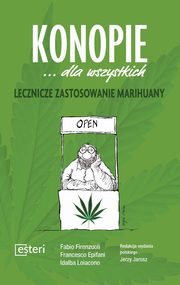 Konopie dla wszystkich Lecznicze zastosowanie marihuany, Firenzuoli Fabio, Epifani Francesco, Loiacono Idalba