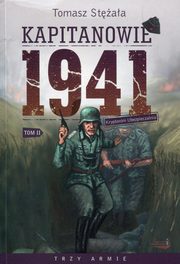 ksiazka tytu: Kapitanowie 1941 Tom Kryptonim Ubezpieczalnia autor: Staa Tomasz