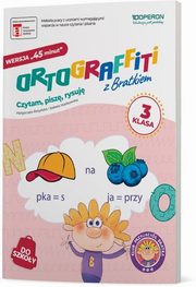 Ortograffiti z Bratkiem Wersja 45 minut 3 Czytam pisz rysuj, Royska Magorzata, Makowska Izabela