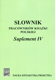 ksiazka tytu: Sownik pracownikw ksiki polskiej Suplement IV + CD autor: 