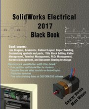 SolidWorks Electrical 2017 Black Book, Verma Gaurav