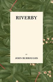 Riverby, Burroughs John