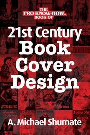 21st Century Book Cover Design, Shumate A. Michael