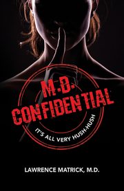 M.D. Confidential, Matrick Lawrence E.