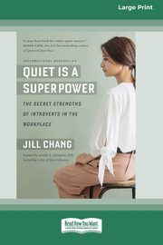 Quiet Is a Superpower, Chang Jill