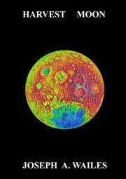 Harvest Moon, Wailes Joseph  A.