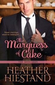 The Marquess of Cake, Hiestand Heather