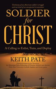 Soldier for Christ, Pate Keith