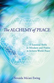 The Alchemy of Peace, Ma'ani Ewing Sovaida