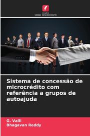 Sistema de concess?o de microcrdito com refer?ncia a grupos de autoajuda, Valli G.