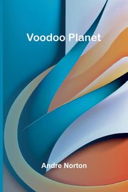 Voodoo Planet, Norton Andre