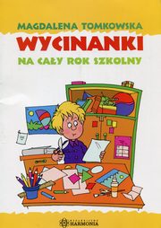 ksiazka tytu: Wycinanki na cay rok szkolny autor: Tomkowska Magdalena