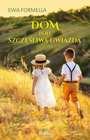 Dom pod szczliw gwiazd, Formella Ewa