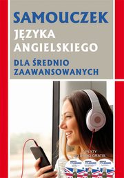 ksiazka tytu: Samouczek jzyka angielskiego dla rednio zaawansowanych + 3 CD AUDIO gratis autor: Olszewska Dorota Olga