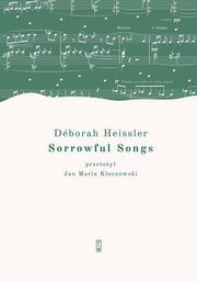 Sorrowful Songs Pieni aosne, Heissler Deborah