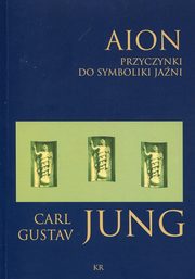 ksiazka tytu: Aion przyczynki do symboliki jani autor: Jung Carl Gustav