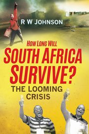 How long will South Africa Survive?, Johnson RW