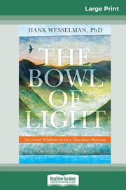 The Bowl of Light, Wesselman Hank