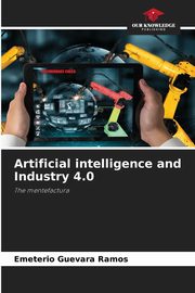 Artificial intelligence and Industry 4.0, Guevara Ramos Emeterio