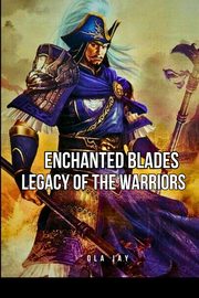 Enchanted Blades, Jay Ola