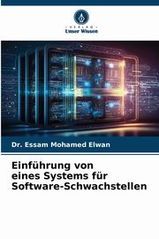 Einfhrung von eines Systems fr Software-Schwachstellen, Elwan Dr. Essam Mohamed