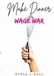 Make Dinner Wage War, Hall Nyoka