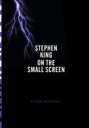 Stephen King on the Small Screen, Browning Mark