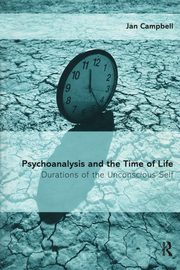 Psychoanalysis and the Time of Life, Campbell Jan