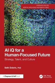 AI iQ for a Human-Focused Future, Dobrin Seth