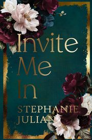 Invite Me In, Julian Stephanie