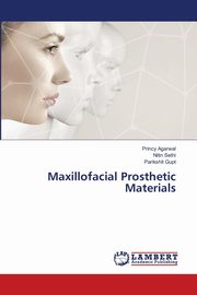 Maxillofacial Prosthetic Materials, Agarwal Princy