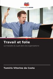 Travail et folie, Vitorino da Costa Tamiris