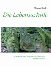 Die Lebensschule, Nagel Thorsten