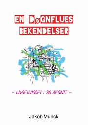 En d?gnflues bekendelser, Munck Jakob