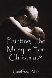 Painting the Mosque for Christmas?, Allen Geoffrey