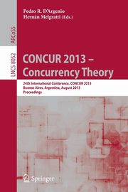 CONCUR 2013 -- Concurrency Theory, 