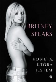 Kobieta, ktr jestem, Spears Britney