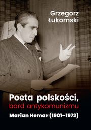 Poeta polskoci, bard antykomunizmu, ukomski Grzegorz