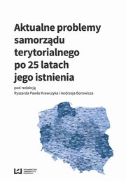 ksiazka tytu: Aktualne problemy samorzdu terytorialnego po 25 latach jego istnienia autor: 